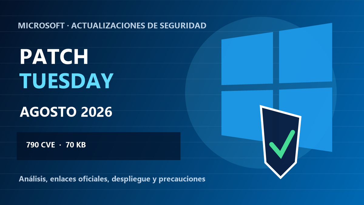 Patch Tuesday de agosto de 2026: vulnerabilidades y actualizaciones
