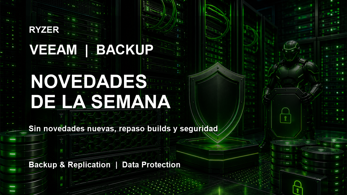 Novedades Veeam Backup & Replication: semana del 16 al 24 de septiembre de 2026